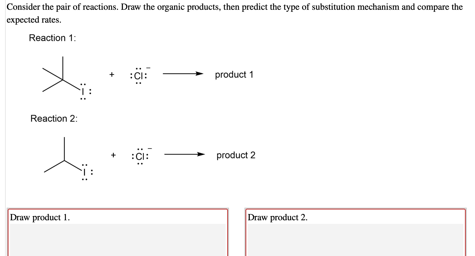 Solved Consider the pair of reactions. Draw the organic