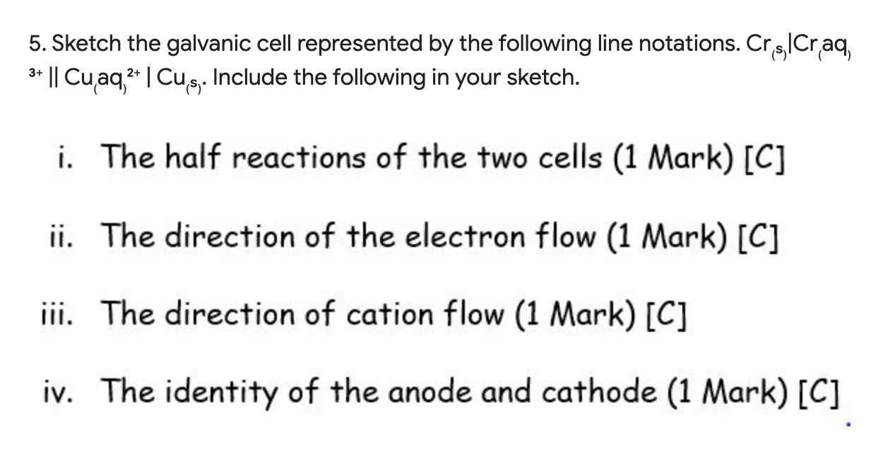 Solved 5. Sketch the galvanic cell represented by the | Chegg.com