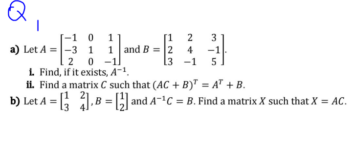 Solved 1 a) Let A=⎣⎡−1−3201011−1⎦⎤ and B=⎣⎡12324−13−15⎦⎤. i. | Chegg.com