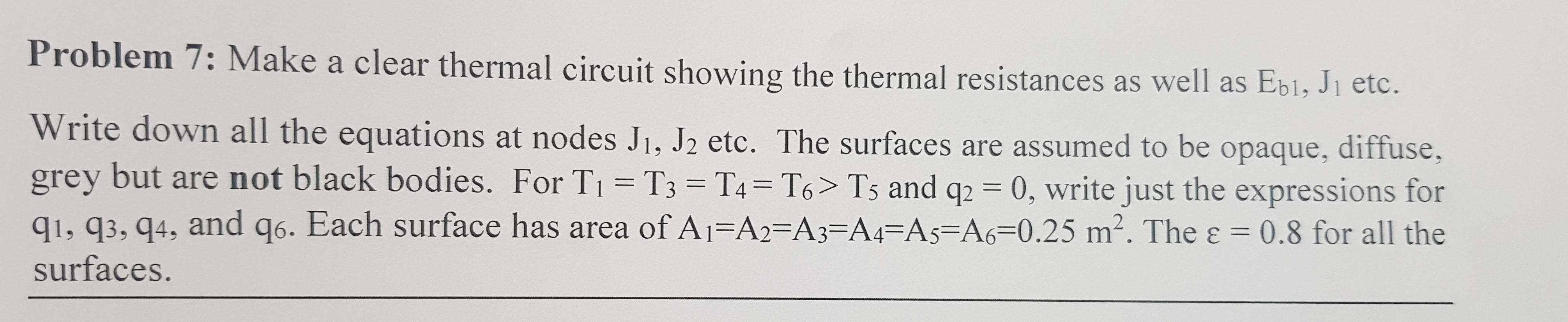 Solved Problem 7: Make a clear thermal circuit showing the | Chegg.com