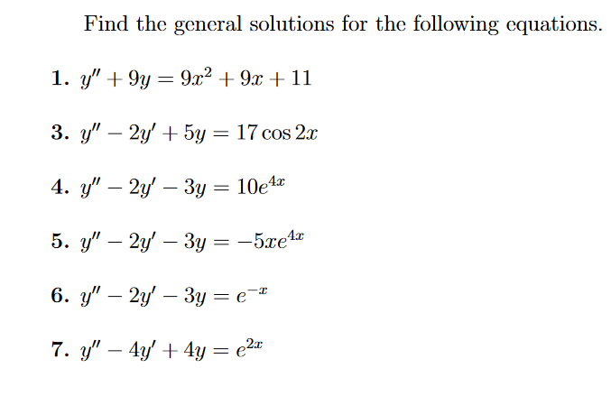 Find the general solutions for the following equations. 1. \( y^{\prime \prime}+9 y=9 x^{2}+9 x+11 \) 3. \( y^{\prime \prime}