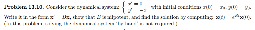Solved Problem 13.10. Consider the dynamical system: X'=0 | Chegg.com