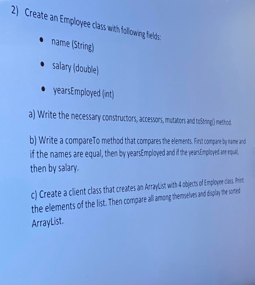 Solved 2) Create an Employee class with following fields: • | Chegg.com