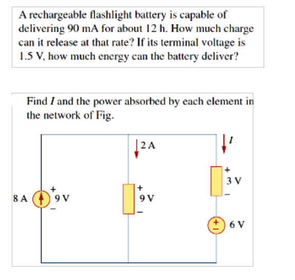 Solved A rechargeable flashlight battery is capable of