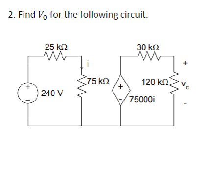 Solved 2. Find V0 for the following circuit. | Chegg.com