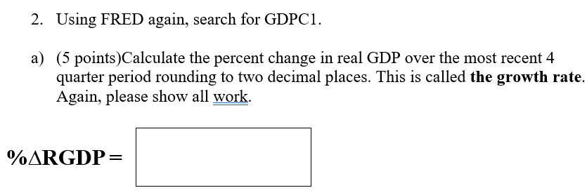 Solved 2. Using FRED again, search for GDPC1. a) (5 | Chegg.com
