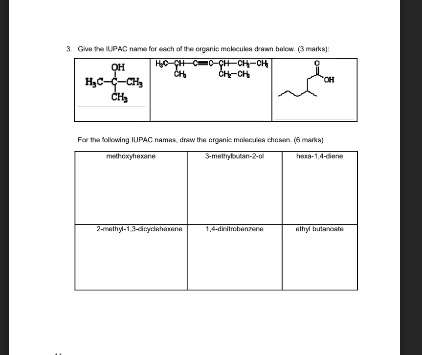 Solved 3. Give the IUPAC name for each of the organic | Chegg.com