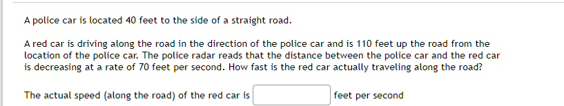 Solved A police car is located 40 feet to the side of a | Chegg.com