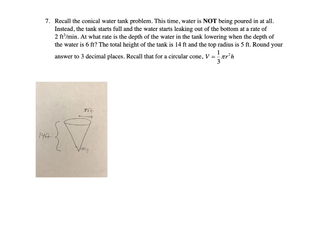 Solved 7. Recall the conical water tank problem. This time, | Chegg.com
