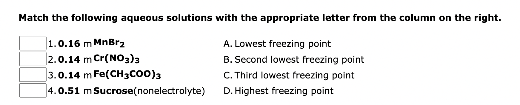 Solved Match the following aqueous solutions with the | Chegg.com