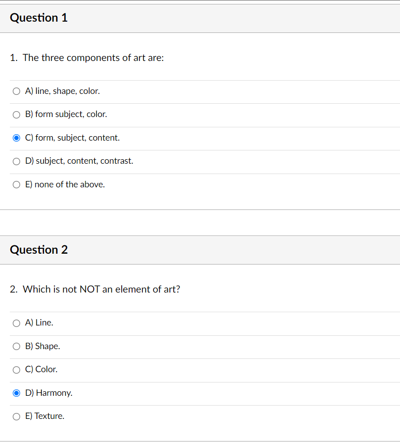 Solved Question 1 1. The three components of art are O A)