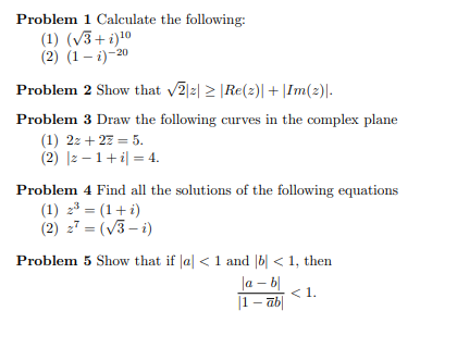 Solved Problem 1 Calculate the following: (1) (3 + i)10 (2) | Chegg.com
