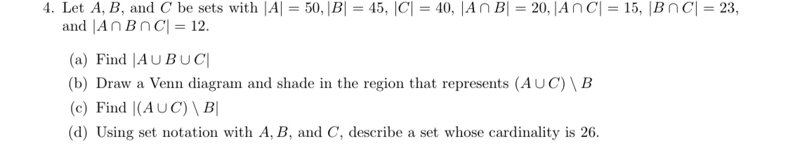 Solved 4. Let A, B, And C Be Sets With |A| = 50,|B| = 45, | Chegg.com