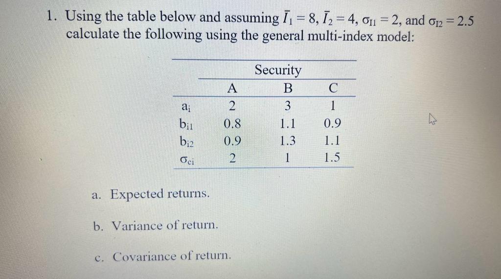 Solved Using the table below and assuming Iˉ1=8,Iˉ2=4,σI1=2, | Chegg.com