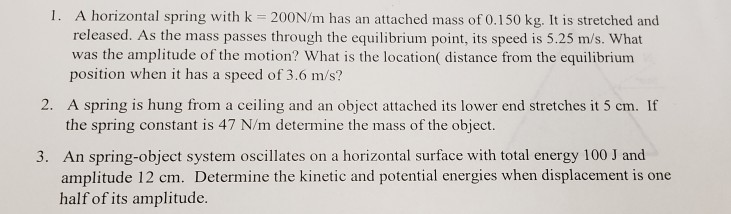 Solved 1. A horizontal spring with k 200N/m has an attached | Chegg.com