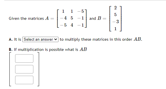 Solved 2 5 5 Given the matrices A 1 1 -4 5 5 4 1 and B 3 A. | Chegg.com