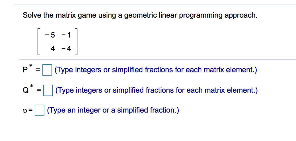 Solved Solve the matrix game using a geometric linear | Chegg.com