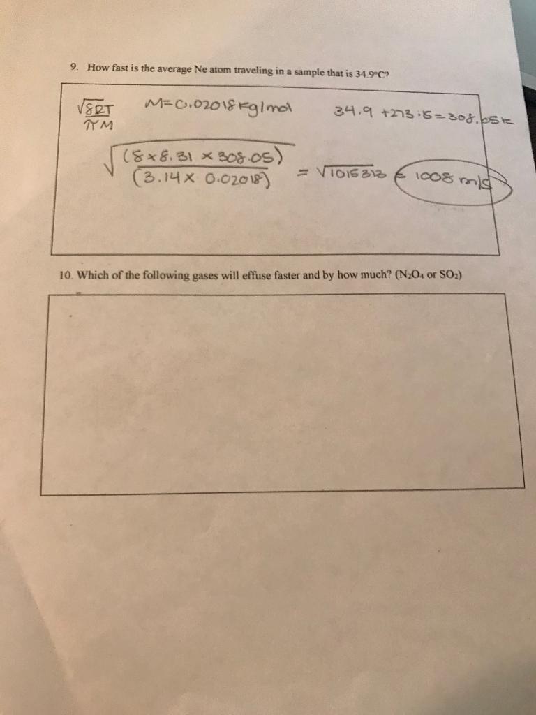 Solved Which of the following gases will effuse faster and