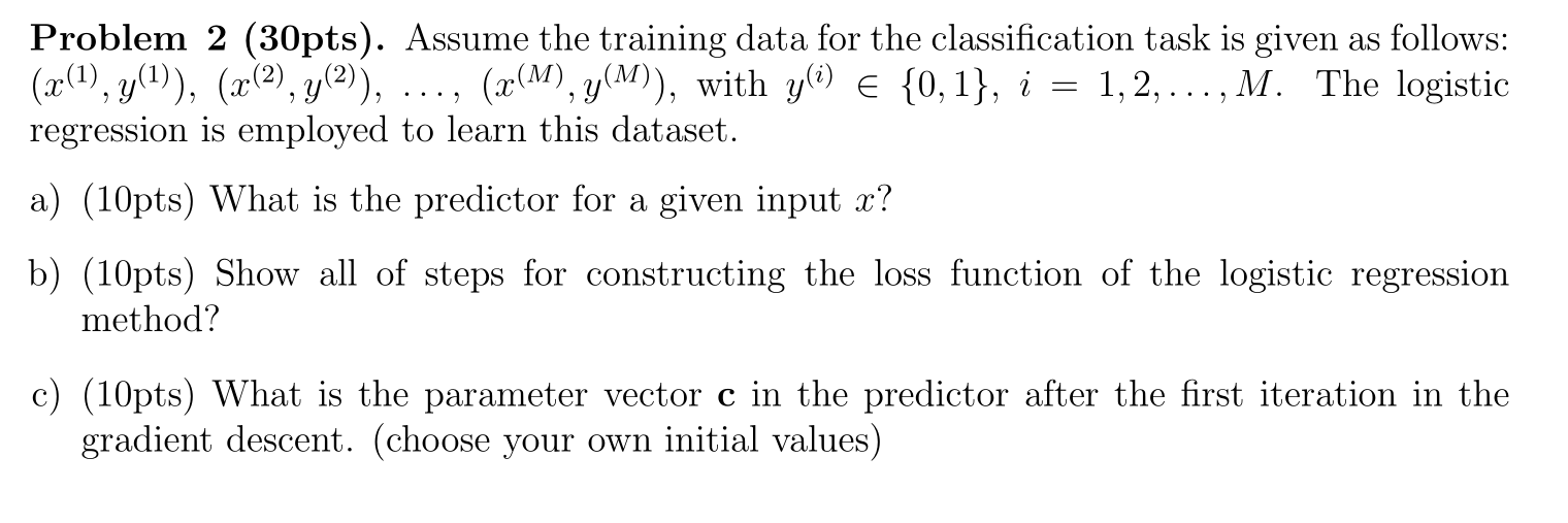 Solved Problem 2 (30pts). Assume the training data for the | Chegg.com