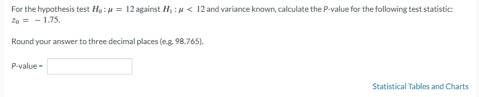 Solved For the hypothesis test H0:μ=12 against H1:μ