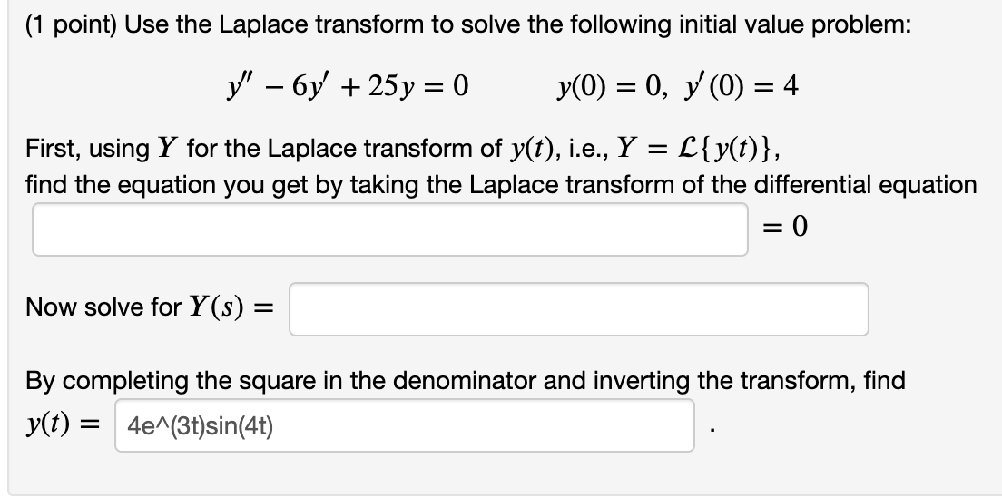 Solved (1 point) Use the Laplace transform to solve the | Chegg.com