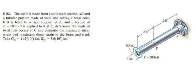 Solved 5-82. The shaft is made from a solid steel section AB | Chegg.com
