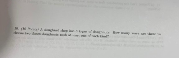 Solved 10. (10 Points) A doughnut shop has 8 types of | Chegg.com