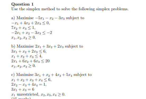Solved Question 1 Use the simplex method to solve the | Chegg.com