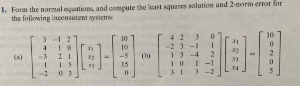 Solved 1. Form the normal equations, and compute the least | Chegg.com