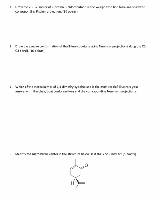 Solved 4. Draw The 2S, 3S Isomer Of 2-bromo-3-chlorobutane | Chegg.com