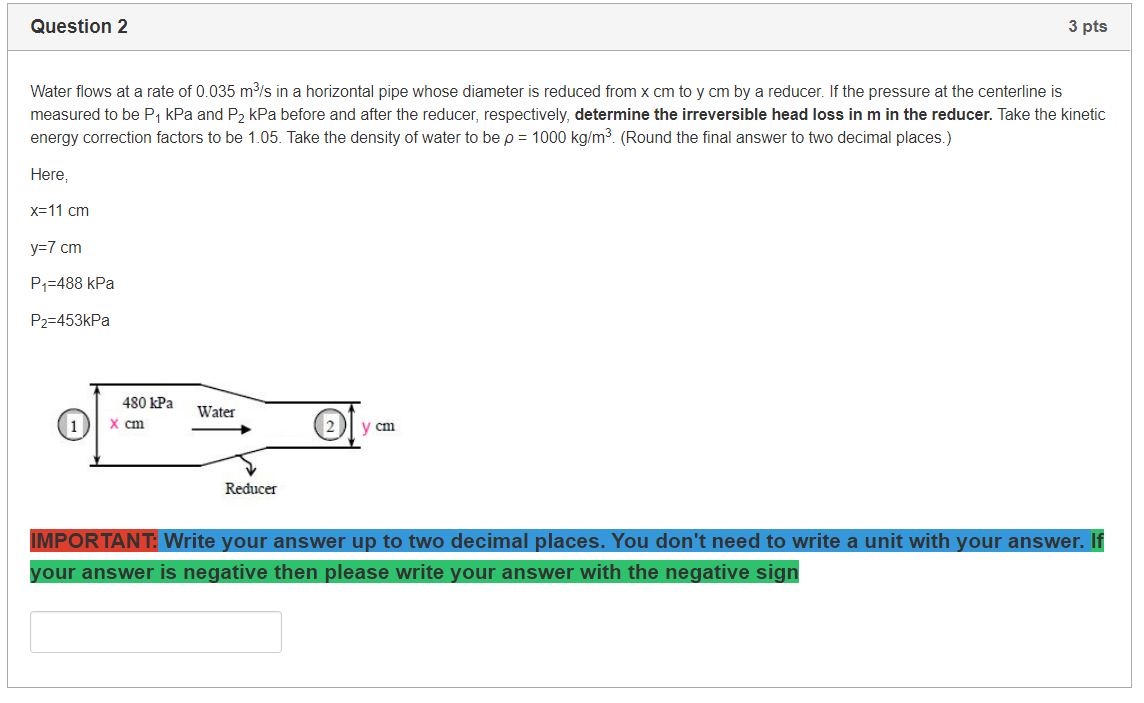Solved Question 2 3 pts Water flows at a rate of 0.035 m3/s