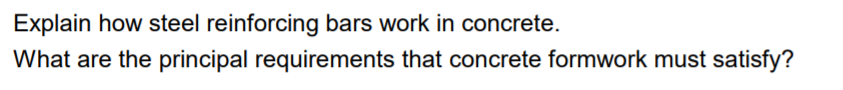 Solved Explain how steel reinforcing bars work in concrete. | Chegg.com