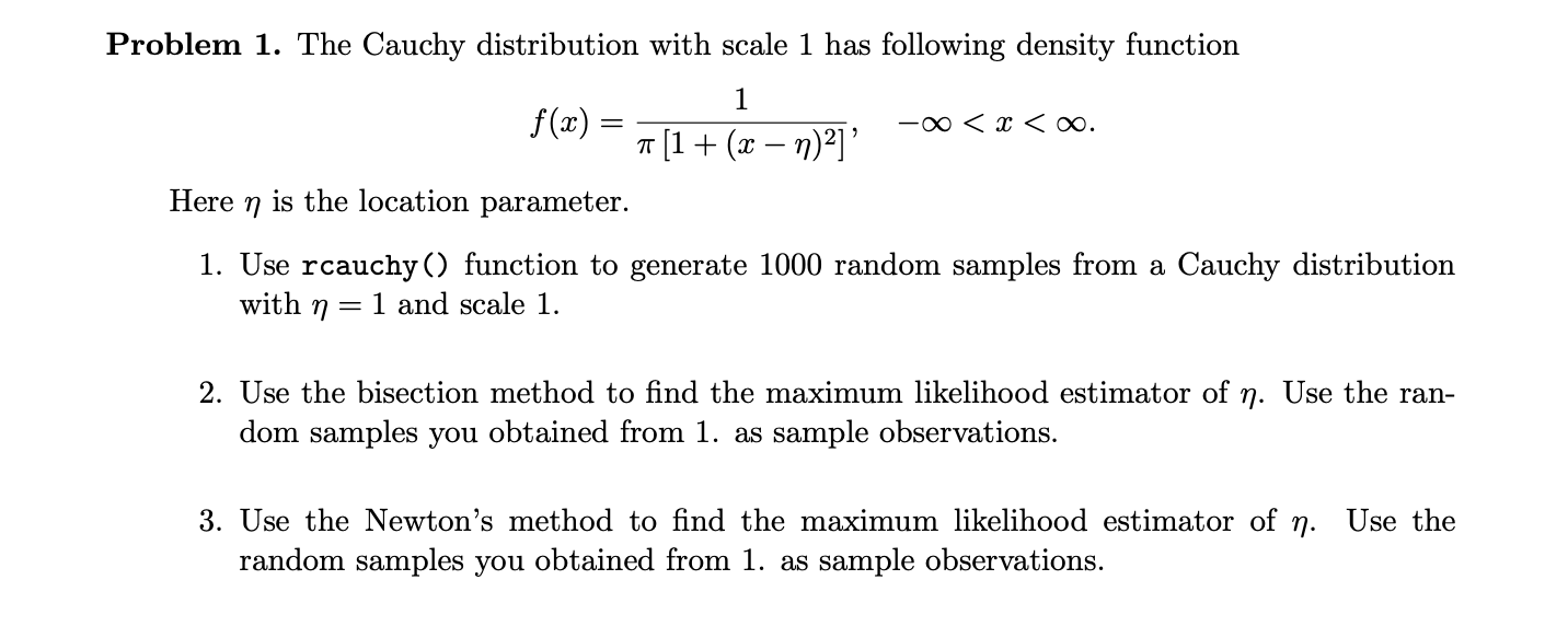Solved Problem 1 The Cauchy Distribution With Scale 1 Has Chegg