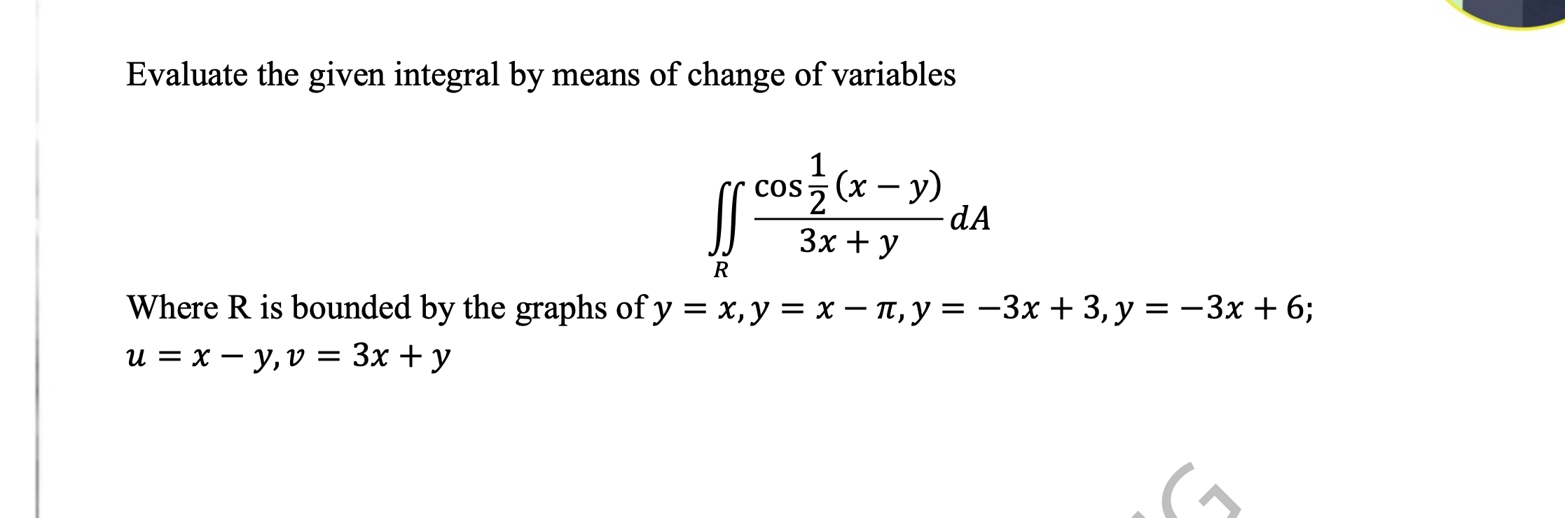 Solved Evaluate The Given Integral By Means Of Change Of | Chegg.com