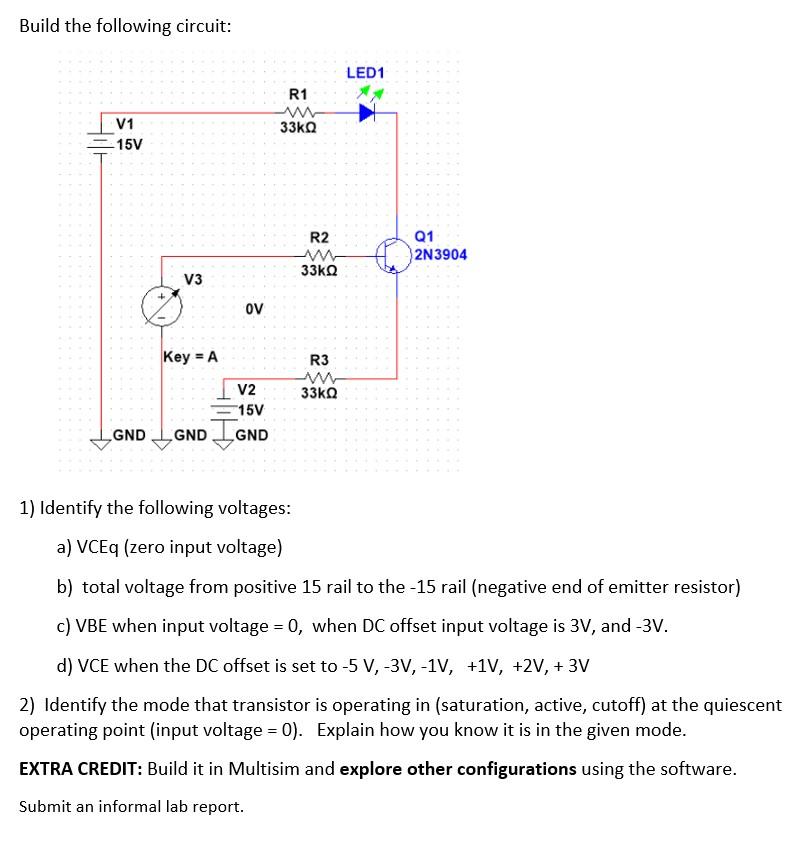 Solved Build the following circuit: LED1 R1 W 33k02 V1 15V | Chegg.com