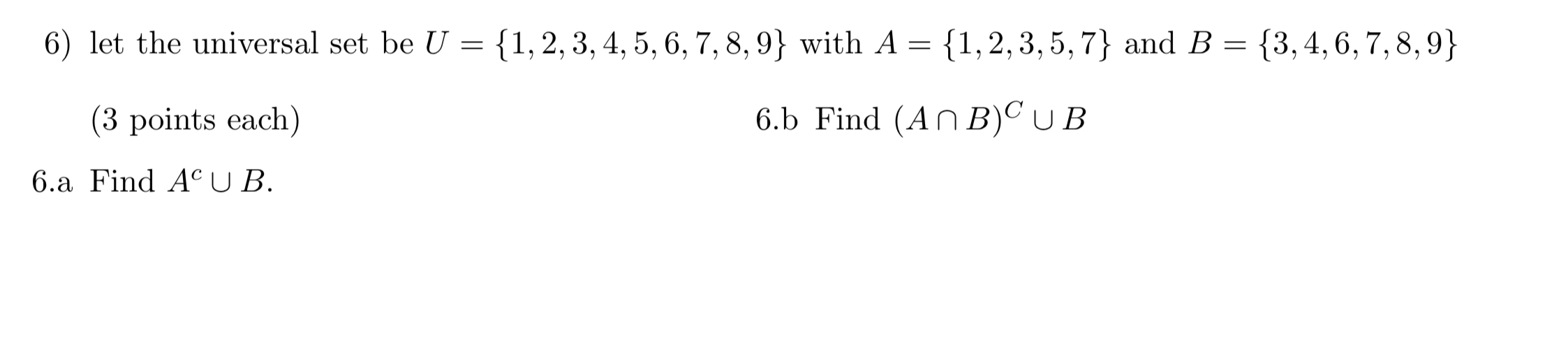 Solved 6) Let The Universal Set Be U = {1, 2, 3, 4, 5, 6, 7, | Chegg.com