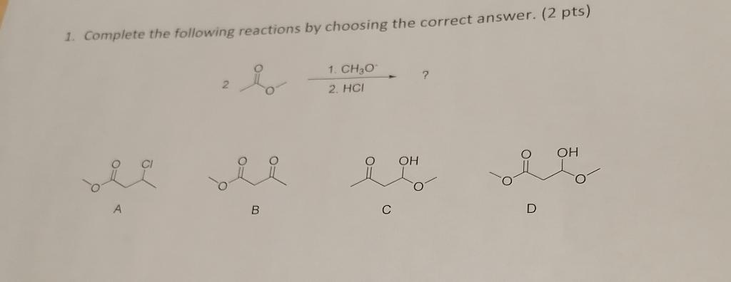 Solved 1. Complete The Following Reactions By Choosing The | Chegg.com