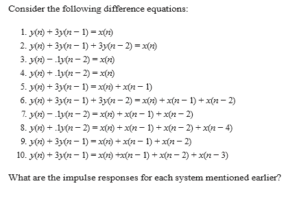 Solved Consider the following difference equations: 1. y(n) | Chegg.com