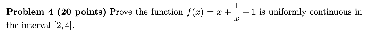 Solved Problem 4 (20 ﻿points) ﻿Prove the function | Chegg.com