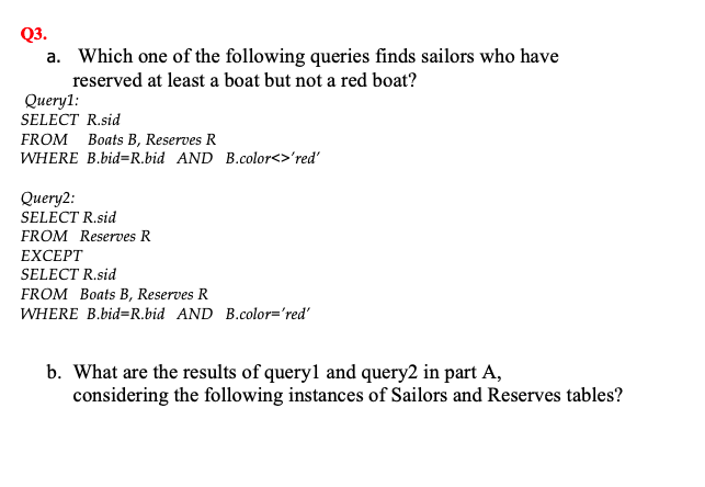 Solved Q3. a. Which one of the following queries finds | Chegg.com