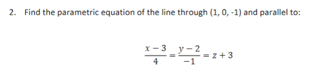 Solved 2. Find the parametric equation of the line through | Chegg.com