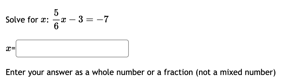 Solved Solve for x:65x−3=−7 x= Enter your answer as a whole | Chegg.com