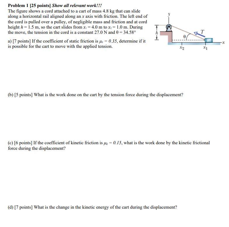 Solved Problem 1 [25 points] Show all relevant work!!! The | Chegg.com