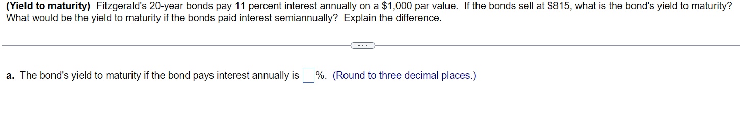 Solved (Yield to maturity) Fitzgerald's 20 -year bonds pay | Chegg.com