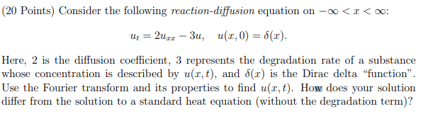 Solved (20 Points) Consider the following reaction-diffusion | Chegg.com