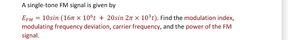Solved A single-tone FM signal is given by Efm = 10sin (161 | Chegg.com
