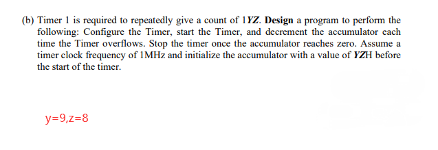 Solved (b) Timer 1 Is Required To Repeatedly Give A Count Of | Chegg.com