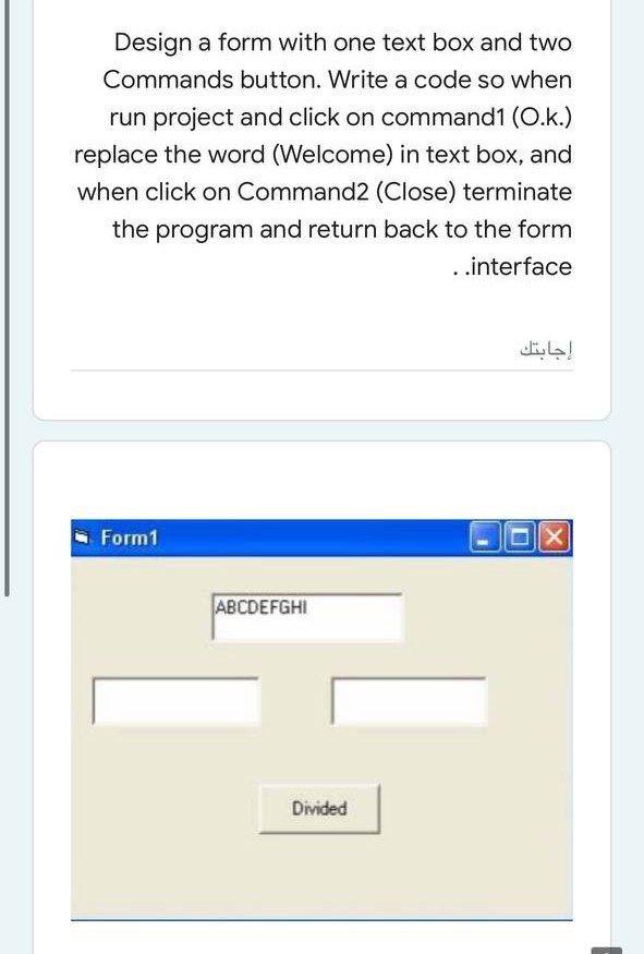 Solved Design a form with one text box and two Commands | Chegg.com