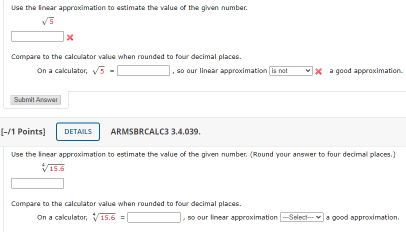 Solved Use the linear approximation to estimate the value of | Chegg.com