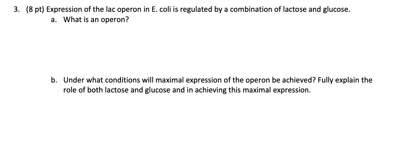 Solved 3. (8 pt) Expression of the lac operon in E. coli is | Chegg.com